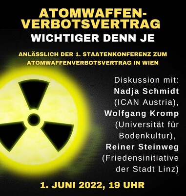 Atomwaffenverbotsvertrag, wichtiger denn je. Eine Veranstaltung am 1. Juni 2022, Salzburg.